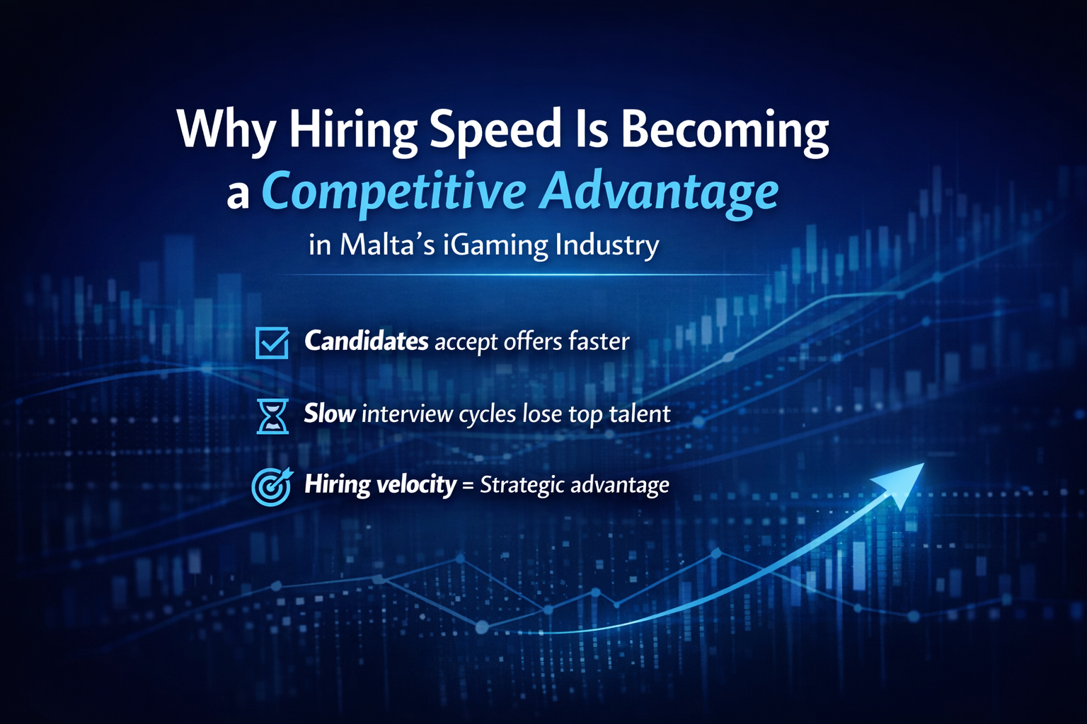 Why Hiring Speed Is a Competitive Advantage in Malta's iGaming